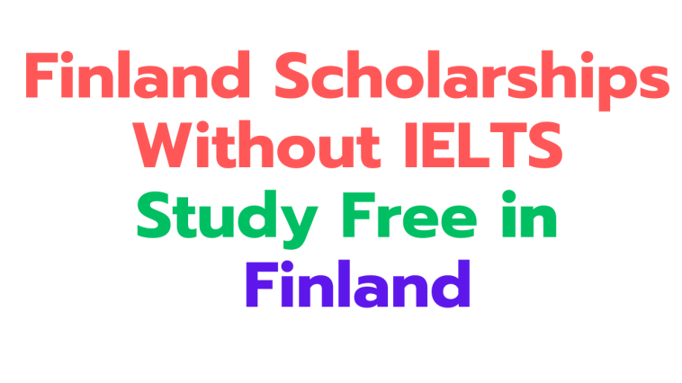 Finland Scholarships Without Ielts Study Free In Finland